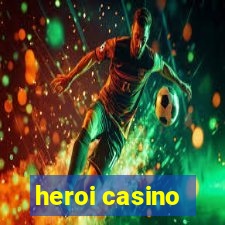 heroi casino